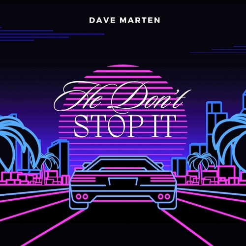 Dave Marten - He Don't Stop It