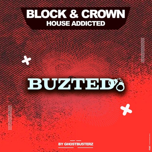 Block & Crown - House Addicted