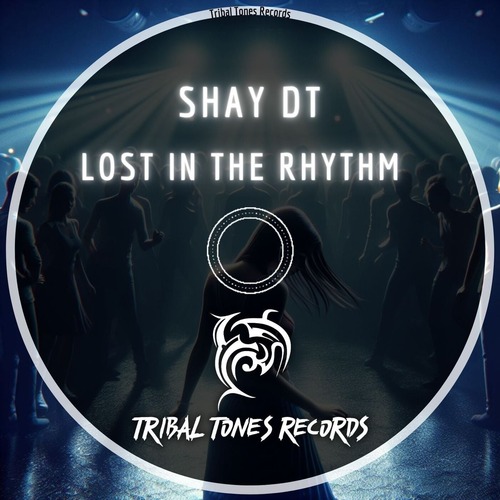 Shay DT - Lost In The Rhythm