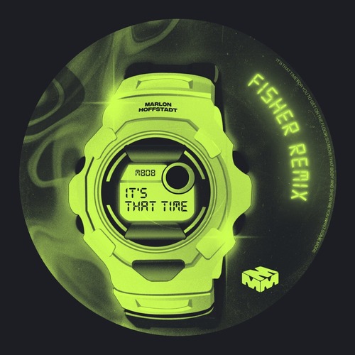 Marlon Hoffstadt, FISHER (OZ), DJ Daddy Trance - It's That Time (FISHER Remix - Extended Mix)