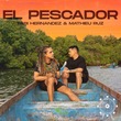 Mathieu Ruz, Fabi Hernandez, José Barros - El Pescador (Extended)