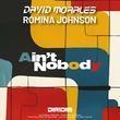 David Morales, Romina Johnson - AIN'T NOBODY