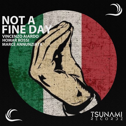 Homar Rossi, Vincenzo Aiardo DJ, Marc&#232; Annunziata - Not A Fine Day