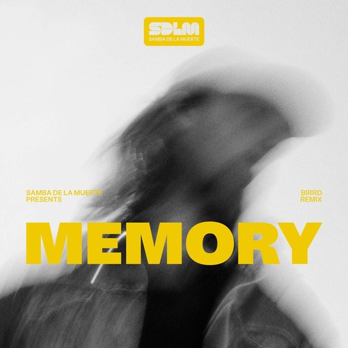 Samba De La Muerte, Birrd - Memory