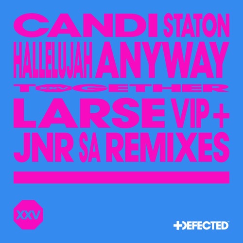 Candi Staton - Hallelujah Anyway - Larse VIP & Jnr SA Remixes