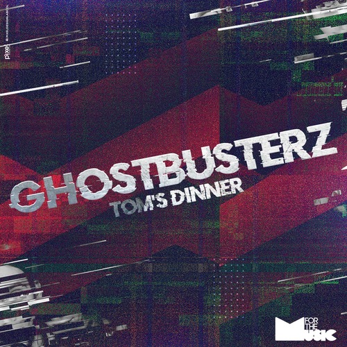 Ghostbusterz - Tom's Dinner (Original Mix)