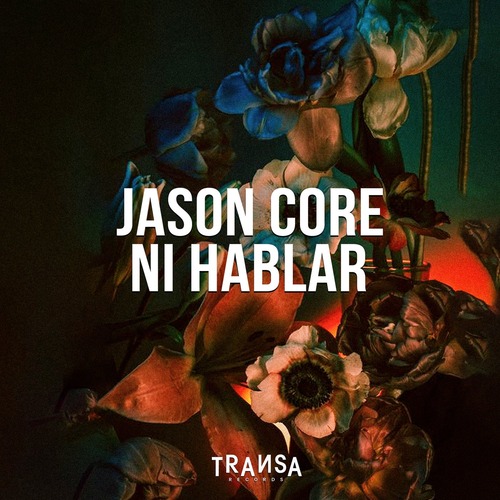 Jason Core - Ni Hablar (Original Mix)