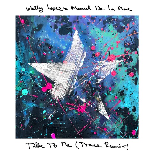 Wally Lopez, Manuel De La Mare - Talk to Me Trace Remix