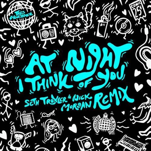 Tr&#232;s Mortimer - At Night I Think Of You (Seth Troxler & Nick Morgan Extended Remix)