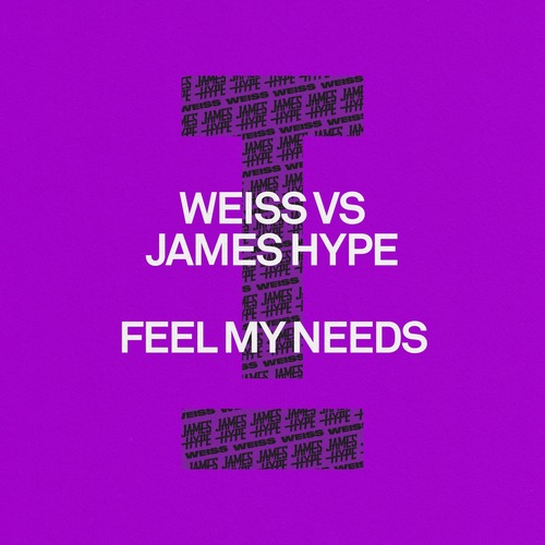 Weiss (UK), James Hype - Feel My Needs