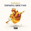 Saraga - Thinking About You (Club Mix)