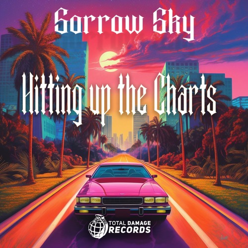 Sorrow Sky - Hitting Up The Charts