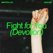 Shouse, Marten Lou - Fight for You (Devotion) (Extended)