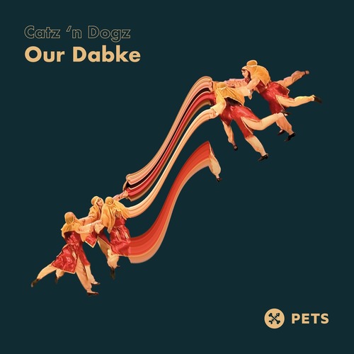 Catz 'n Dogz - Our Dabke EP [PETS196]