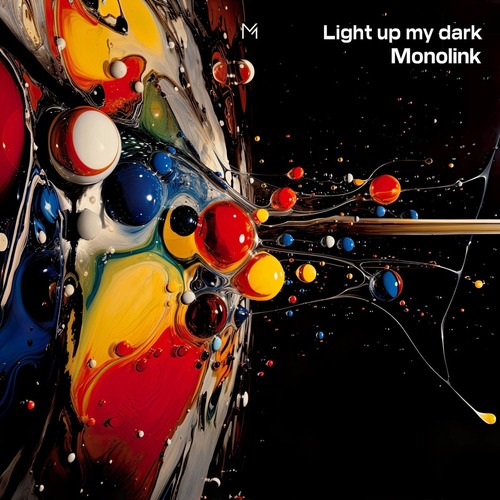 Monolink - Light up My Dark (Extended Mix)