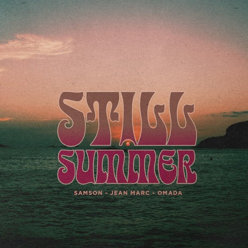 Samson, Omada, Jean-Marc - Still Summer (Extended Mix)