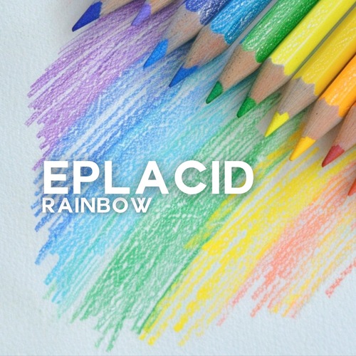 EPLACID - Rainbow [EPLACID]