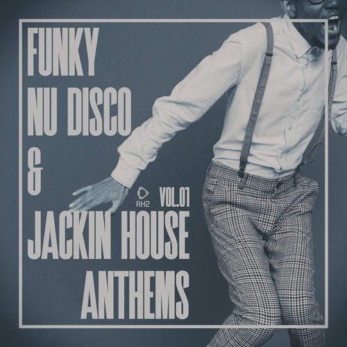 VA - Funky Nu Disco & Jackin House Anthems, Vol.01