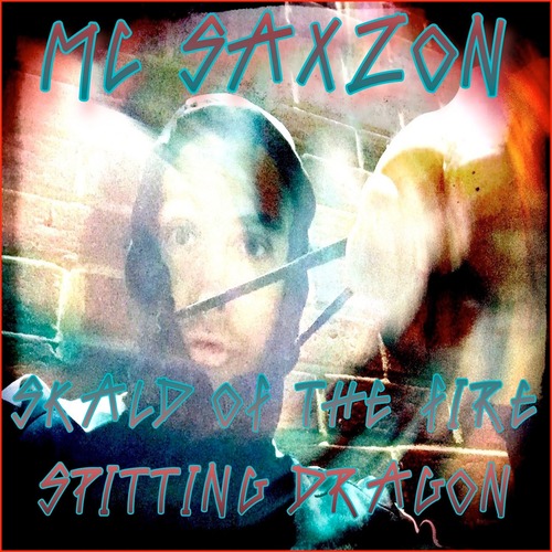 MC SaXZoN - Skald of the Fire Spitting Dragon