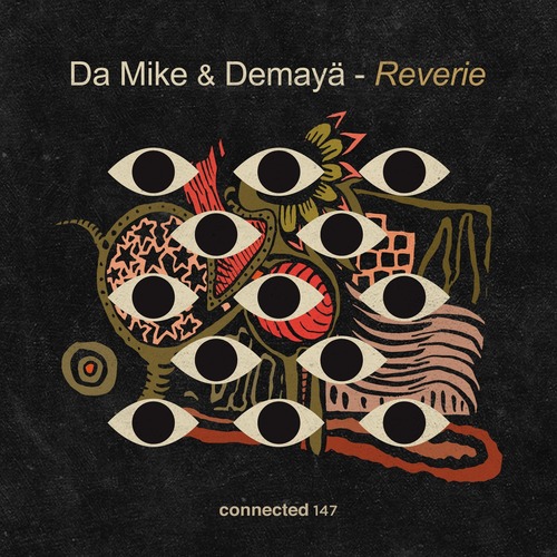 Da Mike, Demay&#228;  Reverie [CONNECTED147]