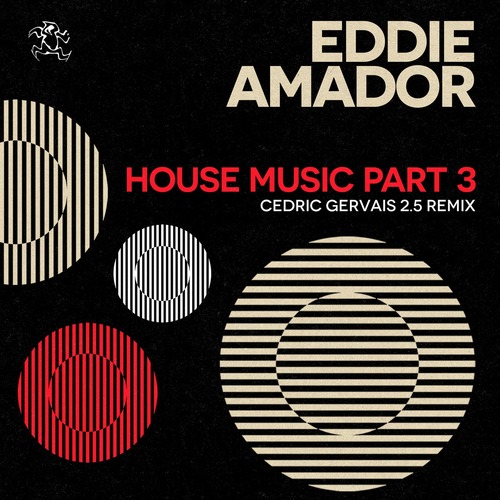 Eddie Amador, Cedric Gervais - House Music Pt. 3 (Cedric Gervais 2.5 Club Remix)