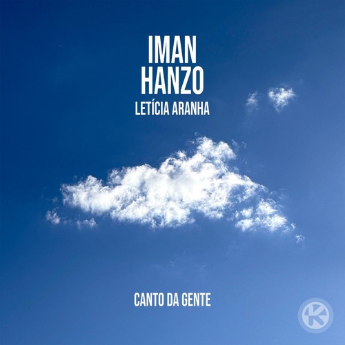 Iman Hanzo, Let&#237;cia Aranha, Iman Hanzo & Let&#237;cia Aranha - Canto Da Gente (Extended Mix)