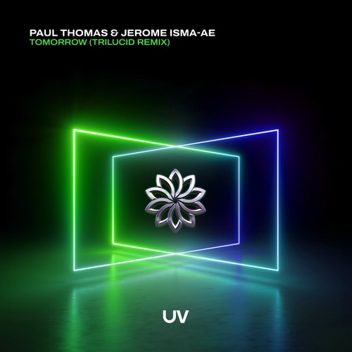 Jerome Isma-Ae, Paul Thomas - Tomorrow (Trilucid Remix)