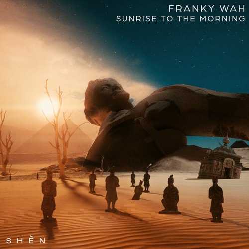 Franky Wah - Sunrise To The Morning