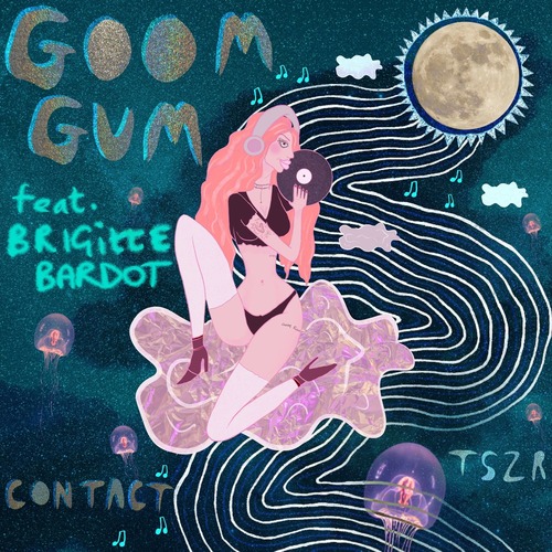 Brigitte Bardot, Goom Gum - Contact