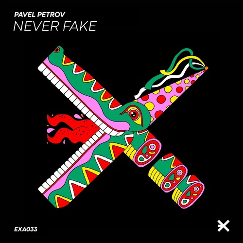 Pavel Petrov - Never Fake