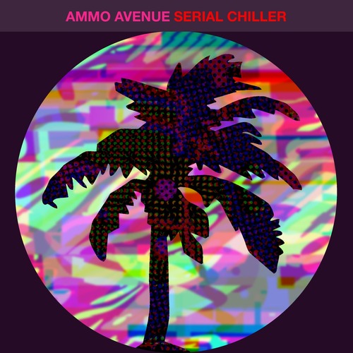 Ammo Avenue - Serial Chiller [HOTC238]