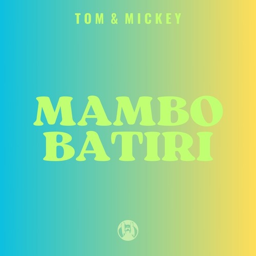 Tom & Mikey - Mambo Batiri (Original Mix)