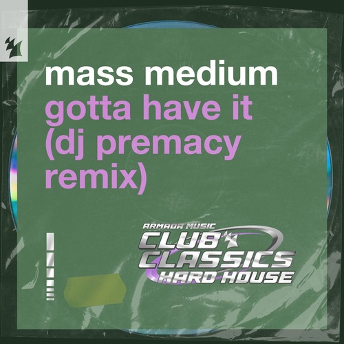 Mass Medium - Gotta Have It - DJ Premacy Remix