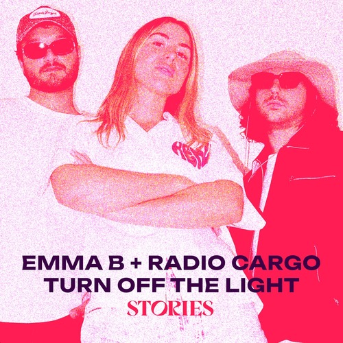 Emma B, Radio Cargo - Turn Off the Light