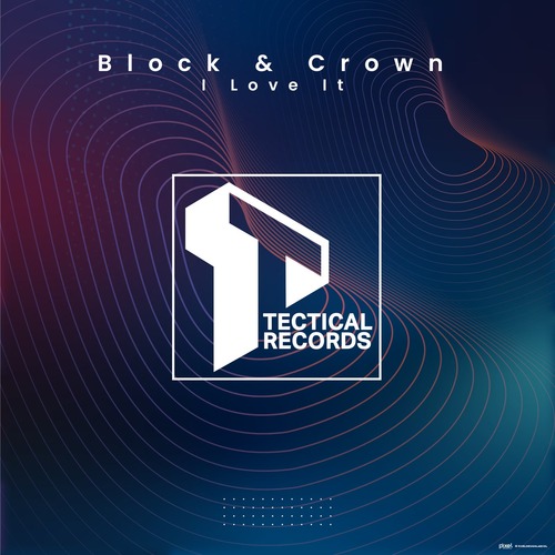 Block & Crown - I Love It