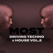 VA - Most Driving Techno x House, Vol. 2