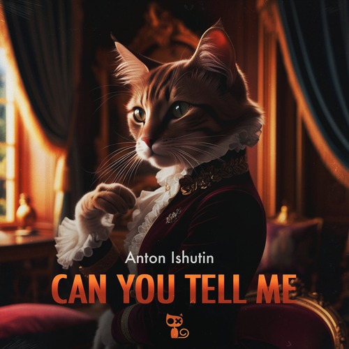 Anton Ishutin - Can You Tell Me (Original Mix)