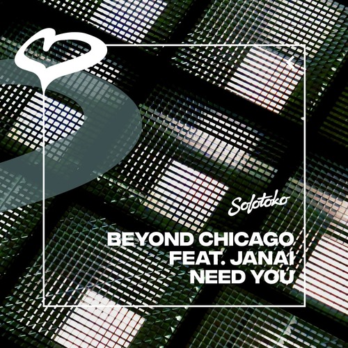 Janai, Beyond Chicago - Need You (feat. Janai) (Extended Mix)