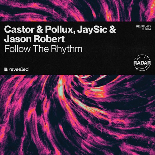 Castor & Pollux, JaySic, Jason Robert - Follow The Rhythm