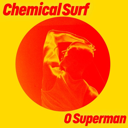 Chemical Surf - O Superman [Get Physical Music]