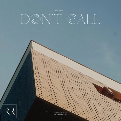 p&#248;laroit - Don't Call