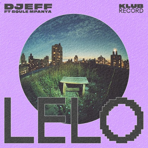 Djeff, Boule Mpanya - Lelo