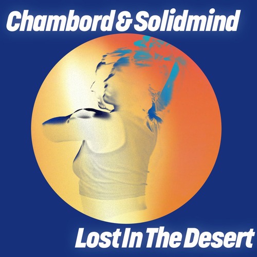 Solidmind, Chambord - Lost In The Desert