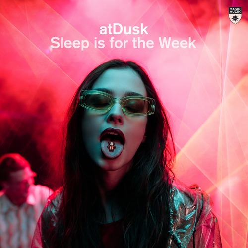 atDusk - Sleep Is for the Week