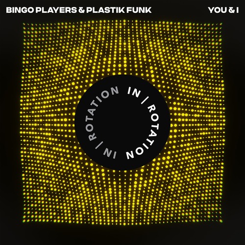 Plastik Funk, Bingo Players - You & I