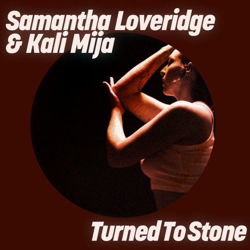 Samantha Loveridge, Kali Mija - Turned To Stone  Get Physical Music