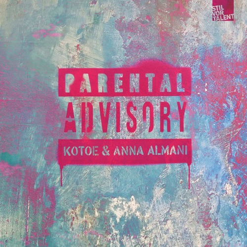 Kotoe, Anna Almani - Parental Advisory