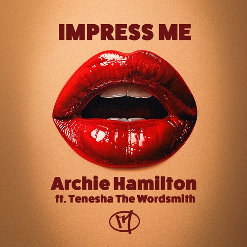  Archie Hamilton, Tenesha the Wordsmith - Impress Me (Terrace Mix)