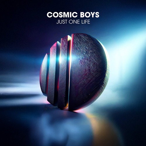 Cosmic Boys - Just One Life