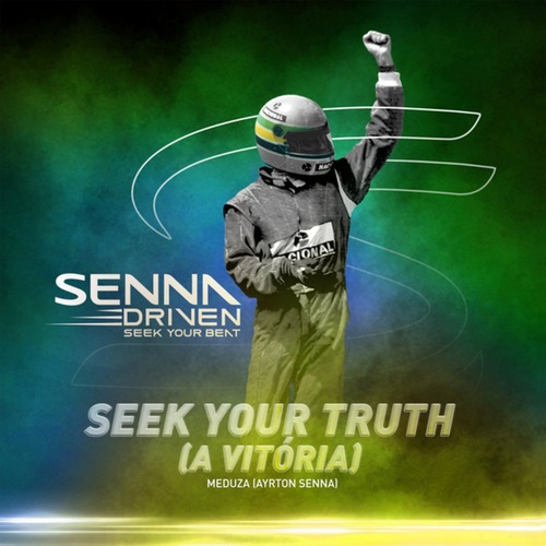 Meduza, Ayrton Senna - Seek Your Truth (A Vit&#243;ria) (Extended)